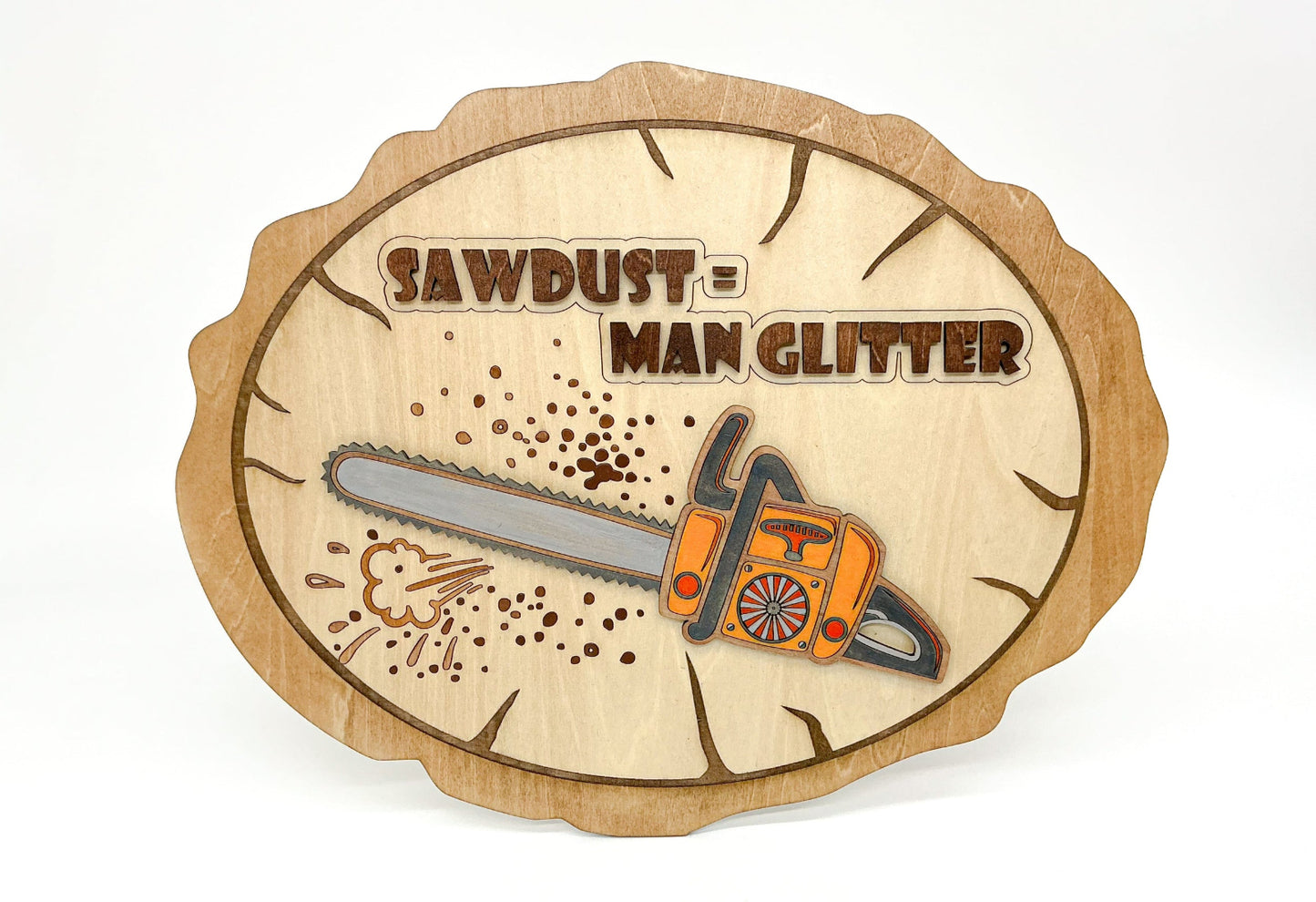 Rustic Woodshop Sign With Chainsaw Design And “Sawdust Equals Man Glitter” Engraving, Laser Engraved And Hand-Painted, Perfect For DIYers And Woodworkers