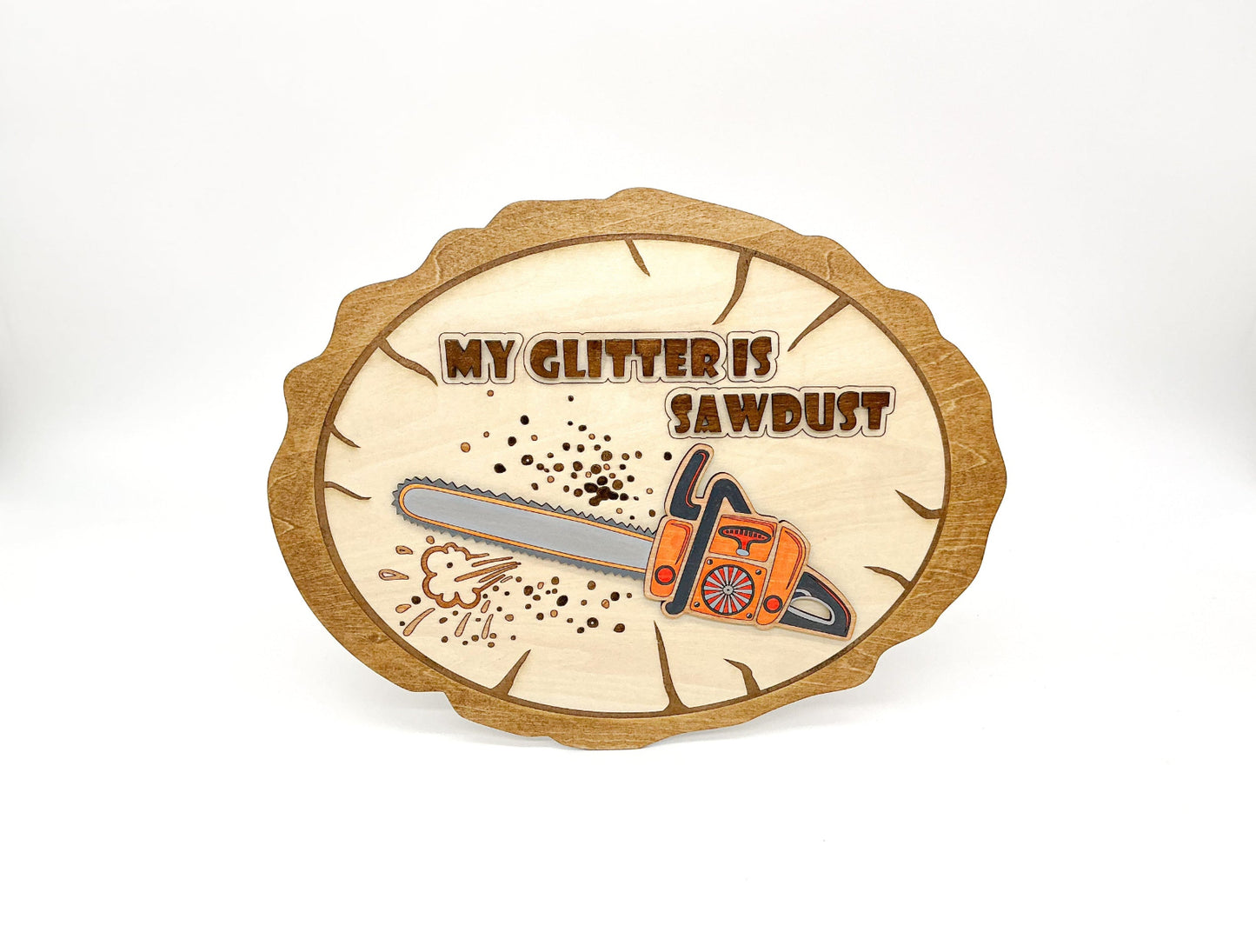 Rustic Woodshop Sign With Chainsaw Design And “My Glitter Is Sawdust” Engraving, Laser Engraved And Hand-Painted, Perfect For DIYers And Woodworkers