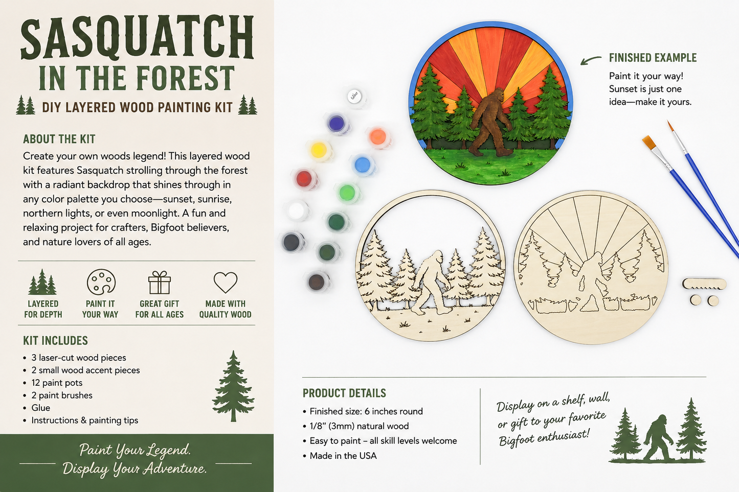 Product information graphic for the "Sasquatch in the Forest" DIY Layered Wood Painting Kit. The image shows a finished colorful sunset example alongside the unpainted 6-inch birch wood layers, paint pots, and brushes. Text highlights include 'Layered for Depth,' 'Paint it Your Way,' and 'Great Gift for All Ages.' The kit includes 3 laser-cut wood pieces, 12 paint pots, brushes, and glue. The bottom taglines read 'Paint Your Legend. Display Your Adventure.' and 'Made in the USA.